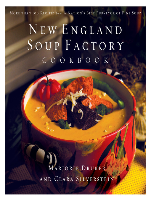 Title details for New England Soup Factory Cookbook by Marjorie Druker - Available